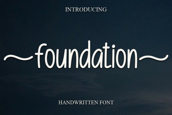 Foundation: A Handwritten Font for Heartfelt Design