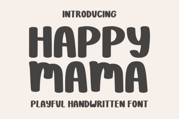 Happy Mama: A Typeface for Heartfelt Design