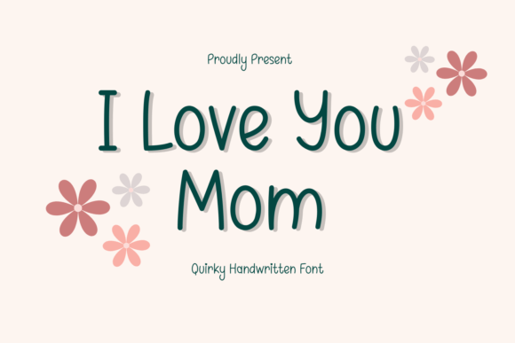 I Love You Mom: A Playful Handwritten Font for Creative Projects