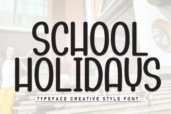 School Holidays Font: Elevating Modern Graphic Design